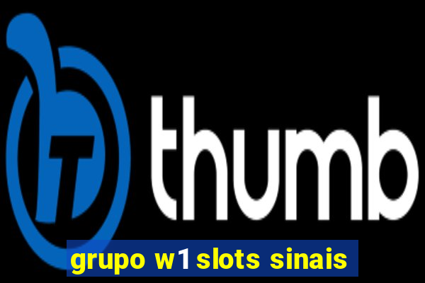 grupo w1 slots sinais